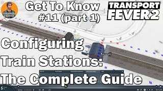 Transport Fever 2 : How To Configure Train Stations : Get To Know Modular Stations