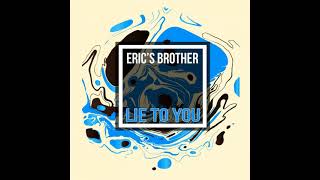 Eric's Brother Feat. Kebu - Lie To You (DJ Pacecord Rework 2.0)