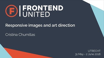 Cristina Chumillas: Responsive Images and Art Direction
