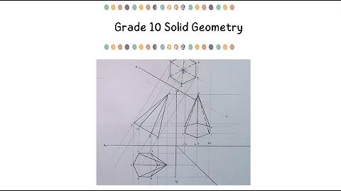 Grade 10 EGD Solid Geometry Page 80(right): Hexagonal Pyramid