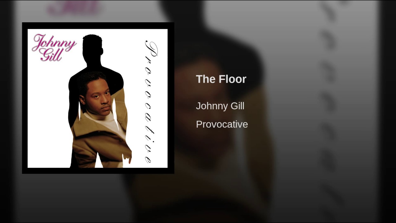 Johnny Gill The Floor Lyrics Genius Lyrics