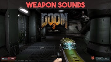 DOOM 3 (BFG Edition) [Weapon Sounds]