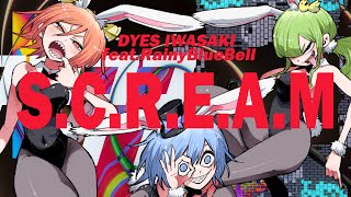 [MV] DYES IWASAKI - S.C.R.E.A.M feat.RainyBlueBell