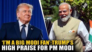 “I love PM Modi… big fan”, U.S. President Trump’s high praise for PM Modi