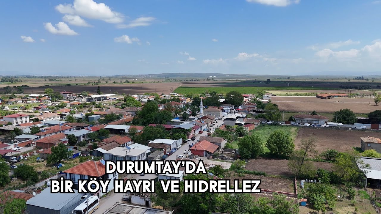 DURUMTAYDA BİR KÖY HAYRI VE HIDRELLEZ