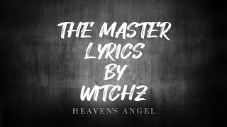 The Master - Lyrics - By WITCHZ - Lyrical video @WITCHZMUSIC