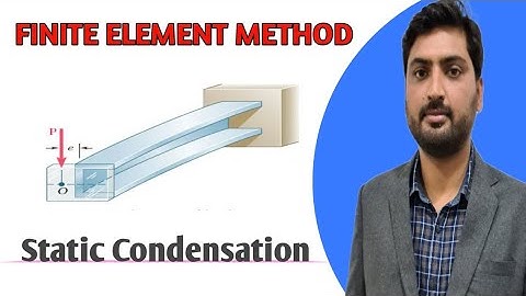 |Finite Element Method| |Static Condensation| Lecture-23