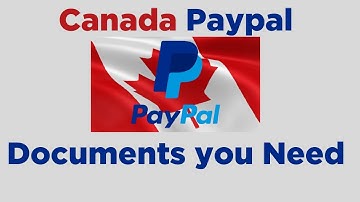 What do you need for a PayPal account in Canada?