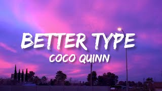 Coco Quinn - Better Type ( Lyrics Video )