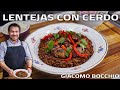 TE VOY A ENSEÑAR A PREPARAR LENTEJAS CON BONDIOLA DE CERDO | GIACOMO BOCCHIO