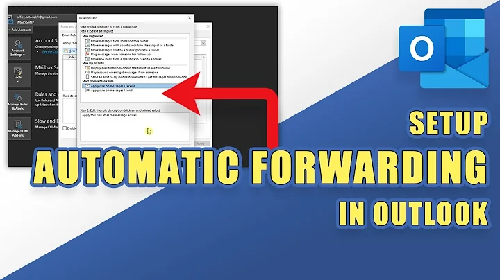 Outlook - How to Setup AUTOMATIC FORWARDING (for Specific or All Emails)