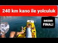 Balik yolu 11 blm final seaflo mako 12 pedall kano 240 km
