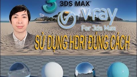 3Ds max | Sử dụng HDRI đúng cách với Vray| How to Connecting HDRI with Vray Sun