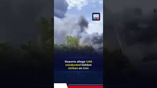 UAE Secretly Attacked Iran Report Claims Covert Strikes Escalated Gulf War