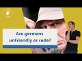 German Culture Shock: are the germans unfriendly and cold?