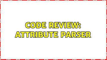 Code Review: Attribute Parser