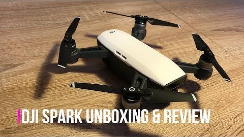DJI Spark Unboxing and Review - Sailing Doodles