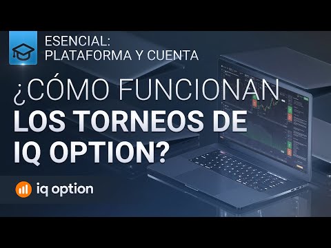 ¿Cómo funcionan los torneos de IQ Option?