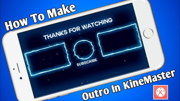How To Make A Epic Outro Using KineMaster On Android । No Copyright । EndScreen Outro Template 2020