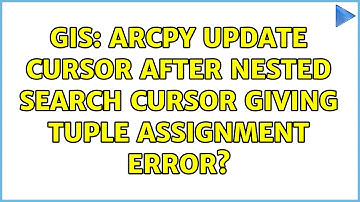 GIS: ArcPy Update Cursor after nested Search Cursor giving tuple assignment error?