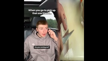 When You Go To Pick Up That One Friend #Shorts processed speed1 1x