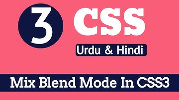 How to use mix-blend-mode in CSS3|MixBlendMode| Full tutorial in Urdu & Hindi