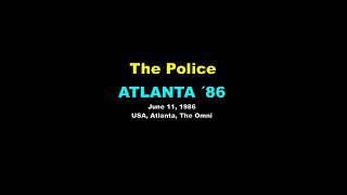 THE POLICE - Message in a Bottle (Atlanta, GA, USA June 11, 1986 The Omni) (HQ AUDIO)