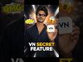 VN SECRET FEATURE #shorts #vneditor