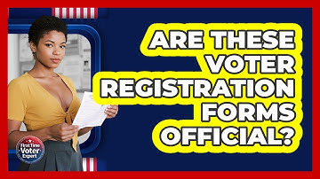 Are These Voter Registration Forms Official? - First Time Voter Expert