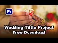 Wedding Intro Titles Free | Premiere Pro Project