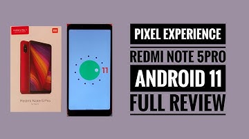 Pixel Experience Android 11 For Redmi Note 5 Pro Detail Review