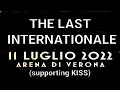 Capture de la vidéo The Last Internationale - Arena Di Verona, Italy, 11 July 2022 - Supporting Kiss - Full Video