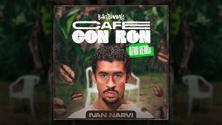 BAD BUNNY ft. Pleneros de la Cresta - CAFé CON RON (IVAN NARVI Afro Remix)