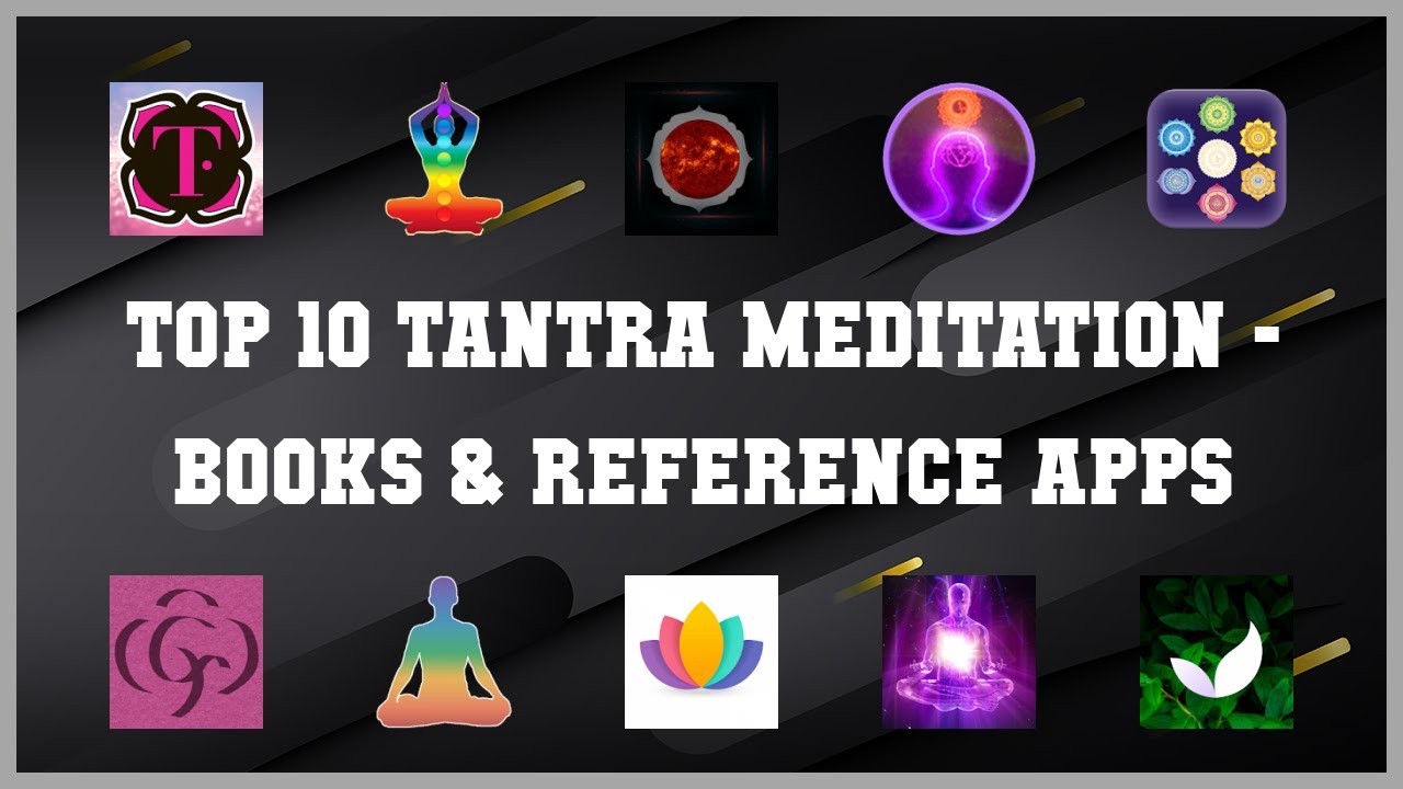 Top 10 Tantra Meditation Android Apps - YouTube