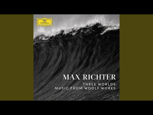 max richter on how music helps him understand the world popmatters three worlds music from woolf works