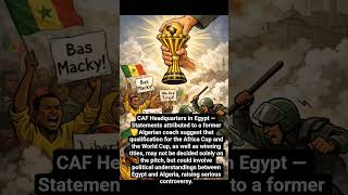 CAF Headquarters in Egypt a former Algerian coach qualification not decided on the pitch but through