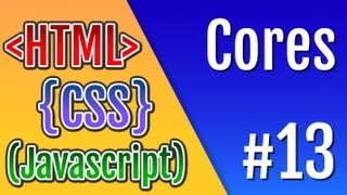 Curso HTML, CSS e Javascript - Aula 13 - Cores (O que é RGB e Hexadecimal)