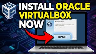 How to Install Oracle VirtualBox - Full Guide