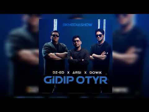 DZ-ED, Arsi, Dowik - Gidip Otyr (Official Audio Music)