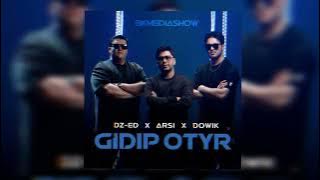 DZ-ED, Arsi, Dowik - Gidip Otyr ( Audio Music)