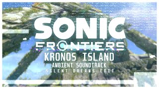 Sonic Frontiers - Kronos Island Ambient Track 2 Silent Dreams Edit