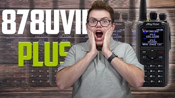 Introducing the AnyTone 878UVII Plus: All New Features