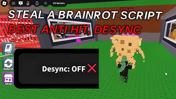 Steal a Brainrot Script NO KEY - Working ANTI HIT, BEST Desync Ever *PC & MOBILE*