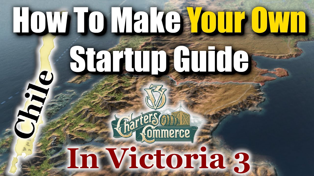 How To Make Your Own Startup Guide in Victoria 3
