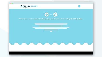 RescueAssist and Slack: Install the App