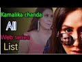 Kamalika chanda All web series list ! Kamalika chanda Top 11 web series list /