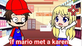 If Mario Met a Karen /SMG4/ /Gacha club/