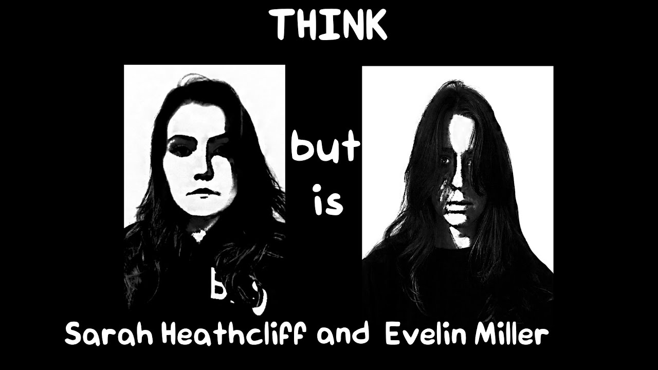 Think (But Sarah Heathcliff and Evelin Miller sings it) FNF