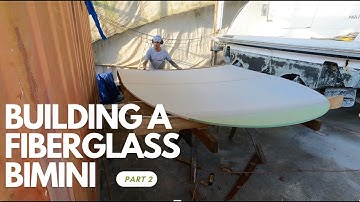 HOW TO BUILD A FIBERGLASS HARD TOP DODGER FOR A SAILBOAT  | GLUING PANELS TOGETHER|  PART 2 |EP93