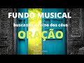 Fundo Musical Para Orar e Adorar | Fundo Variado | Lindos temas Para Falar com Deus